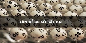 Dàn 30 số bất tử – chiến lược thắng dài hạn