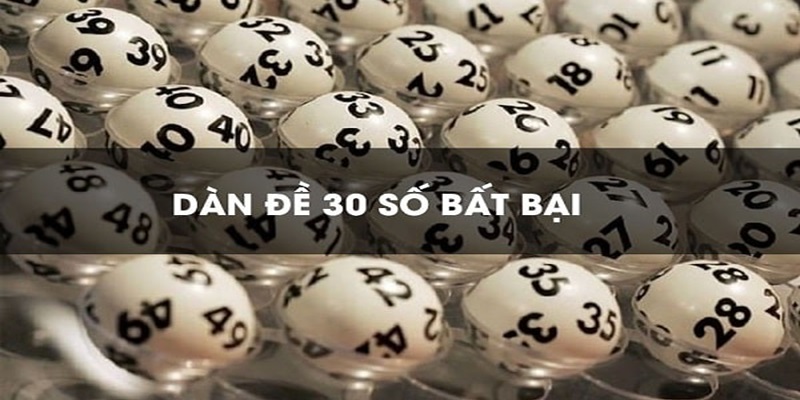 Dàn đề 30 số bất tử – chiến lược thắng dài hạn